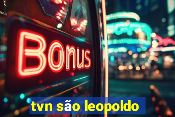 tvn são leopoldo