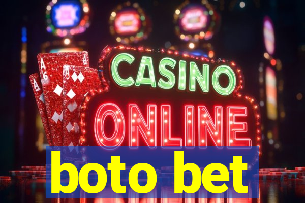 boto bet