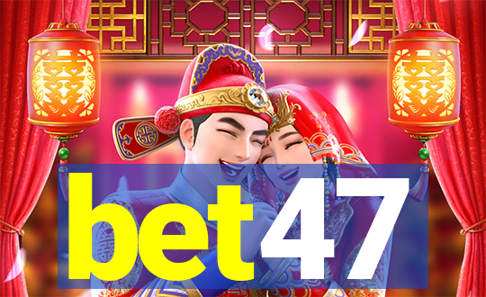 bet47