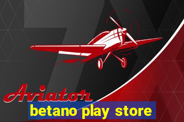 betano play store