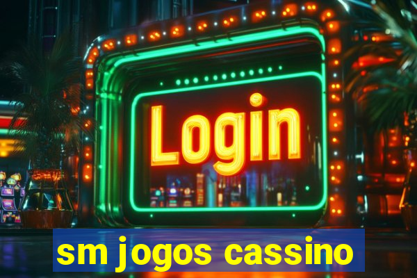 sm jogos cassino