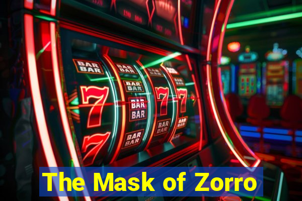 The Mask of Zorro