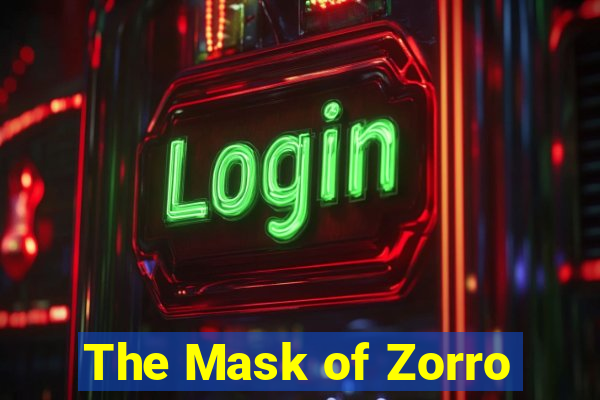 The Mask of Zorro