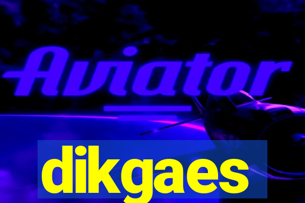 dikgaes