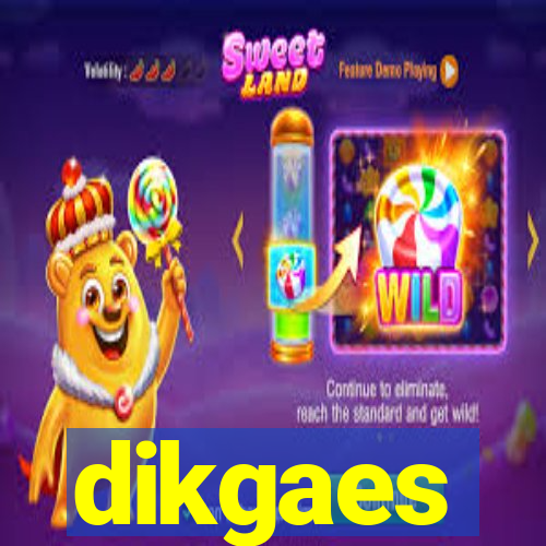 dikgaes