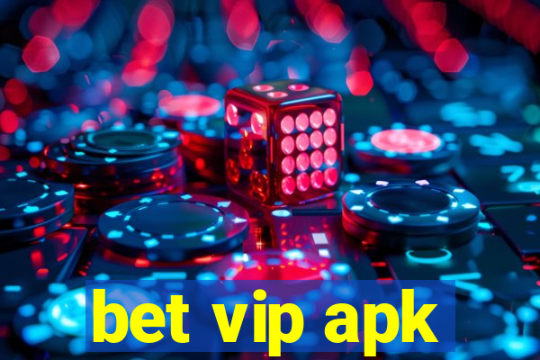 bet vip apk