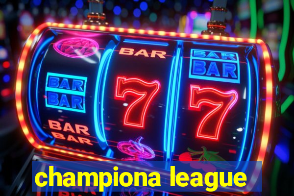 championa league