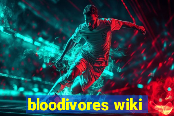 bloodivores wiki