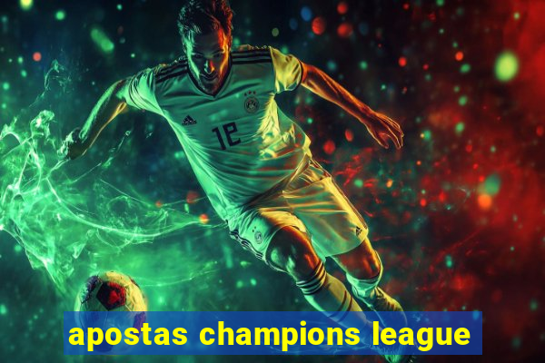 apostas champions league