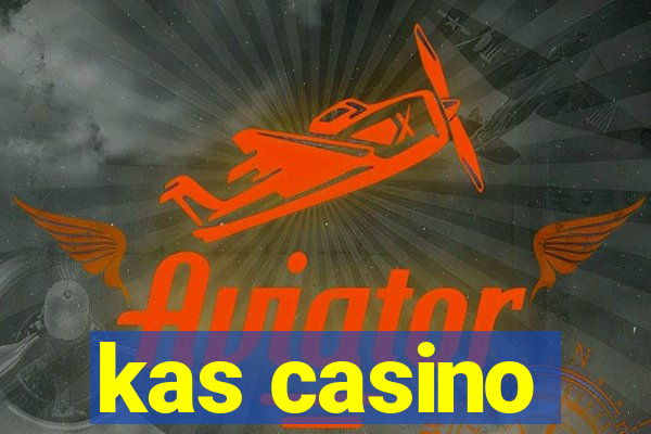 kas casino