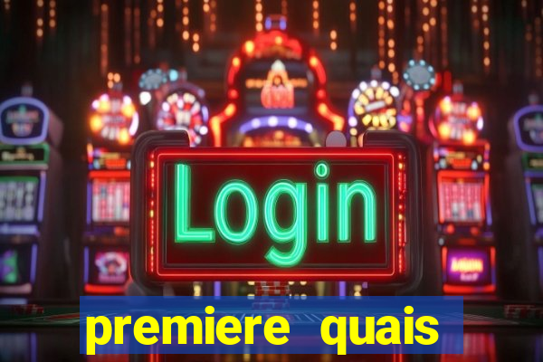 premiere quais jogos passam