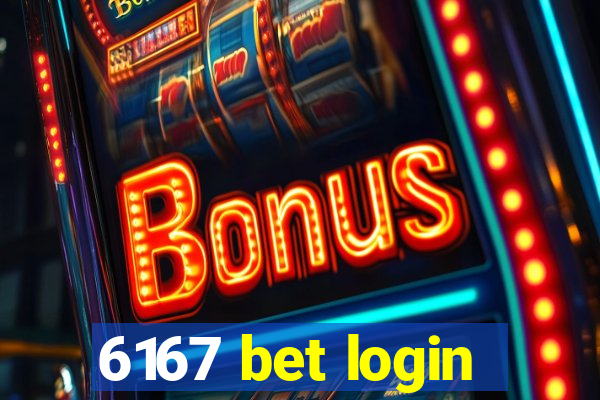 6167 bet login