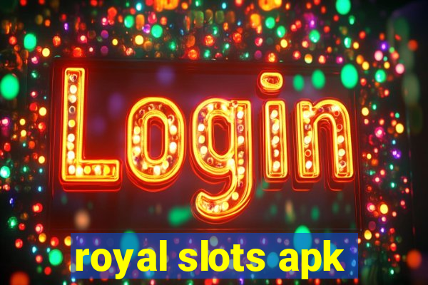 royal slots apk