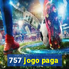 757 jogo paga