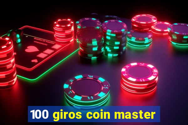 100 giros coin master