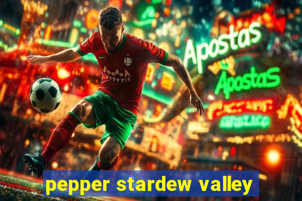 pepper stardew valley