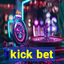 kick bet