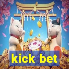 kick bet