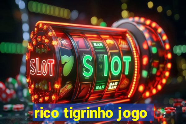 rico tigrinho jogo