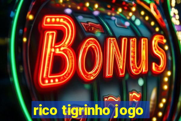 rico tigrinho jogo