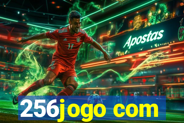 256jogo com