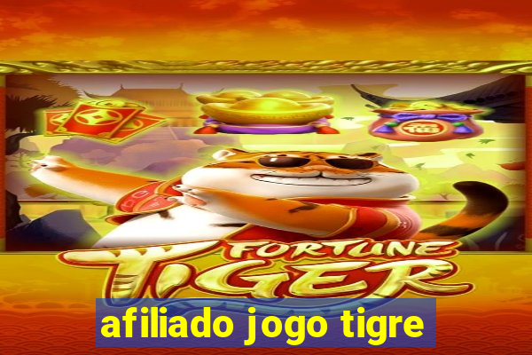 afiliado jogo tigre