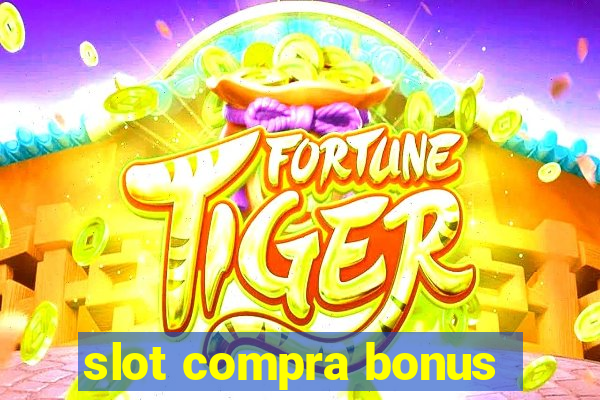 slot compra bonus