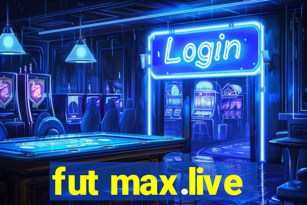 fut max.live