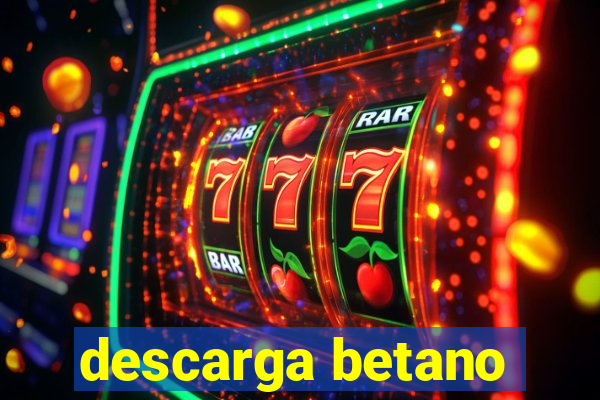 descarga betano