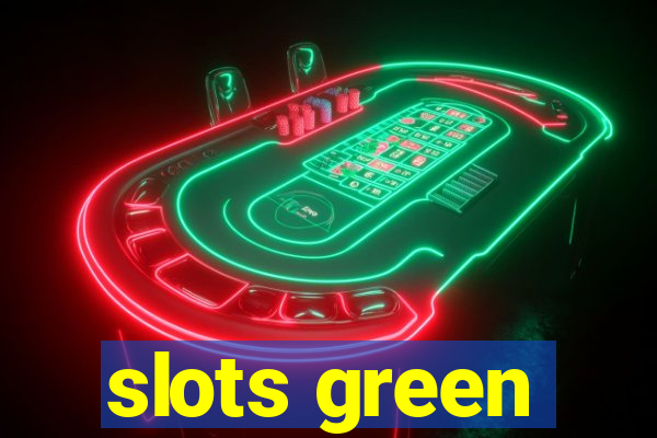 slots green