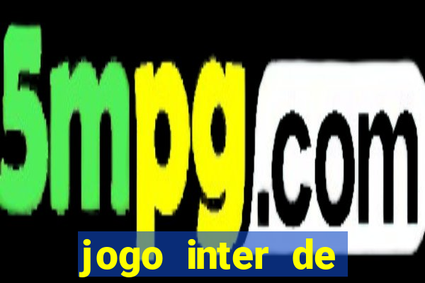 jogo inter de milao e milan