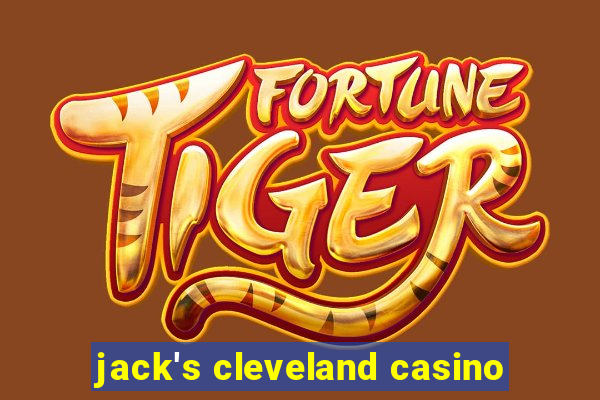 jack's cleveland casino