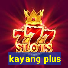 kayang plus