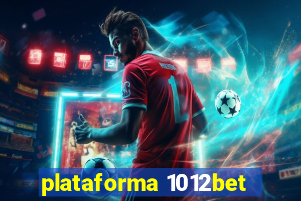 plataforma 1012bet