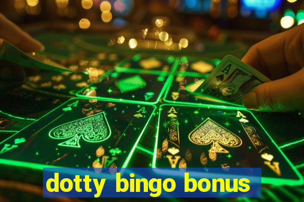 dotty bingo bonus