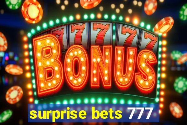 surprise bets 777