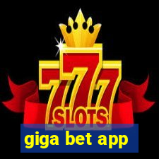 giga bet app