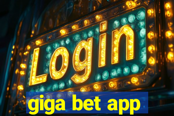 giga bet app