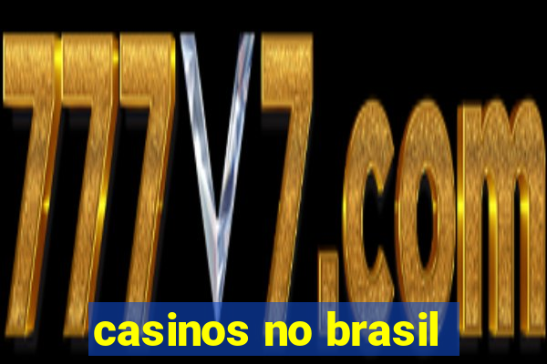 casinos no brasil