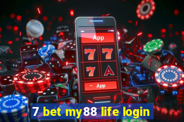 7 bet my88 life login