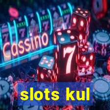 slots kul