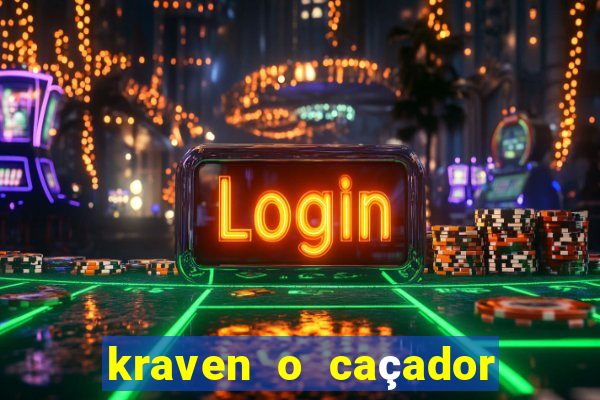 kraven o caçador filme completo dublado online