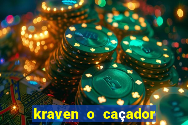 kraven o caçador filme completo dublado online