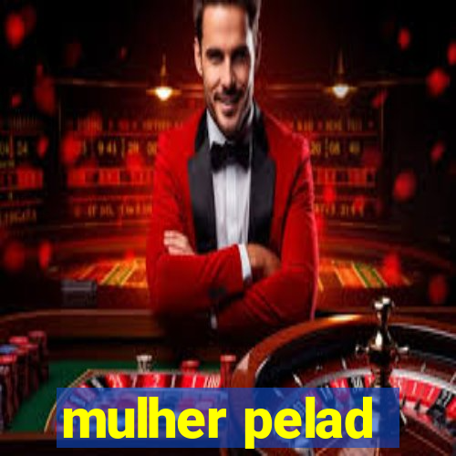 mulher pelad