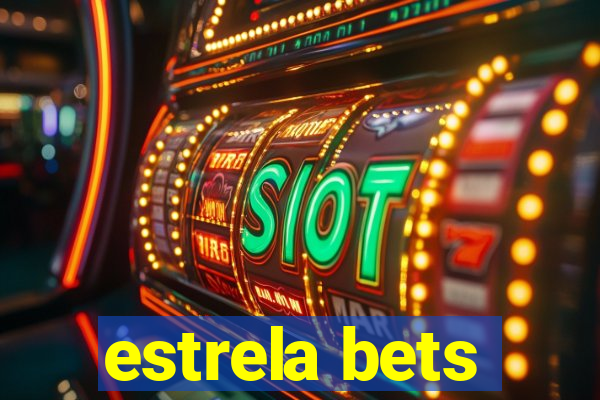 estrela bets