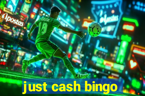 just cash bingo