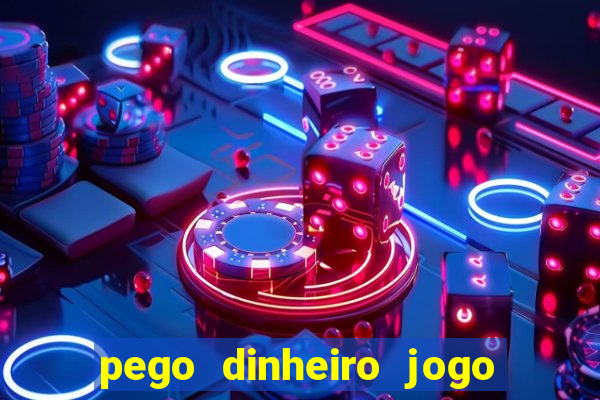 pego dinheiro jogo na beat