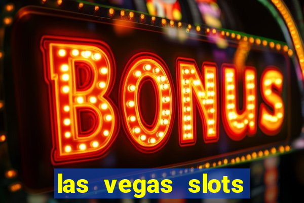 las vegas slots machines free games