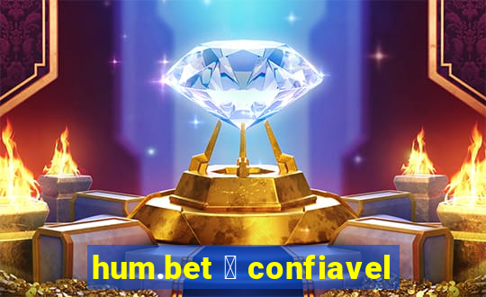 hum.bet 茅 confiavel