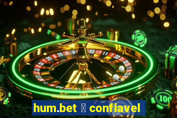 hum.bet 茅 confiavel